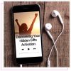product screenshot of audio activation titled Discovering Your Hidden Gifts