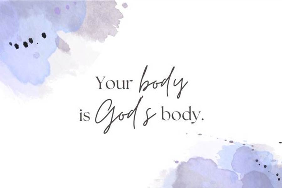 Read more about the article Your Body Is God’s Body