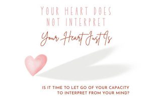 Read more about the article Your Heart Does Not Interpret