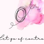 When you control, it is control that is controlling you