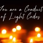 You are a Conduit of Light Codes