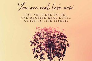Read more about the article You Are Real Love Now
